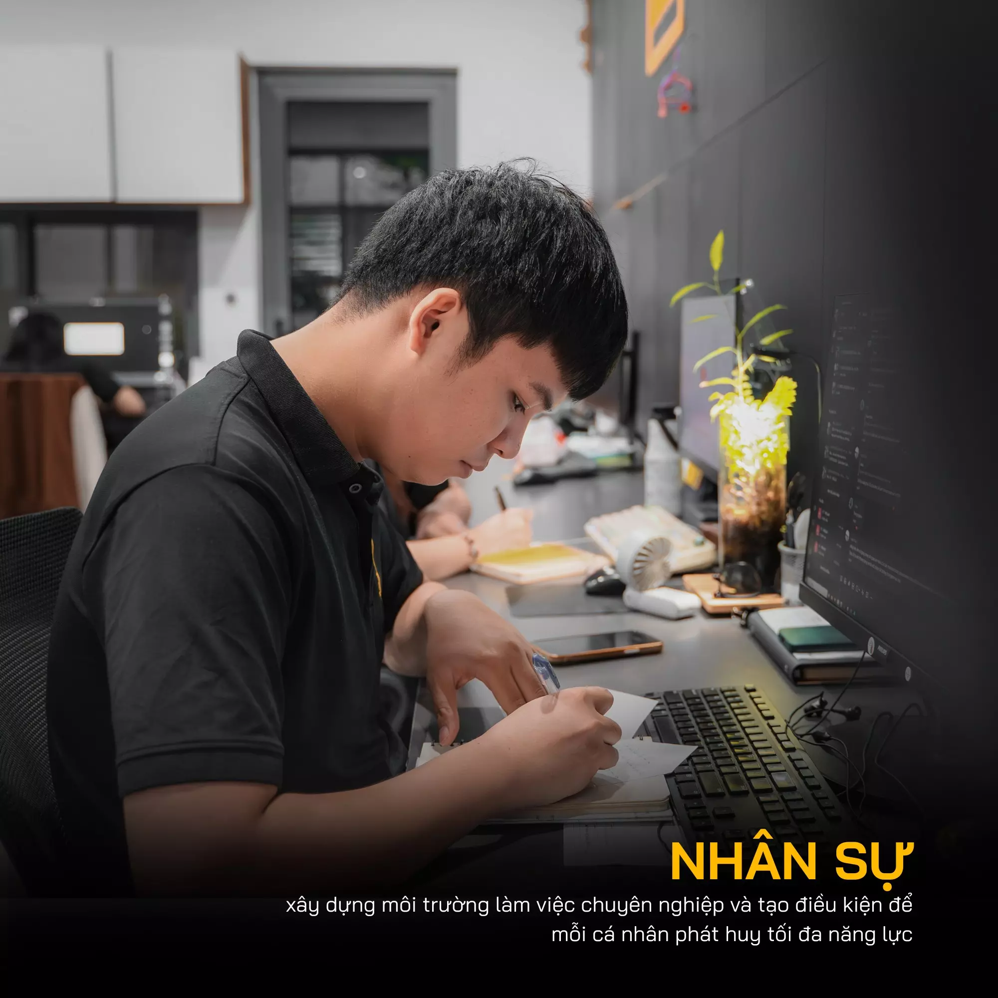 Đồng hành với nhân sự, chú trọng xây dựng môi trường làm việc và tạo điều kiện để mỗi cá nhân phát huy tối đa năng lực