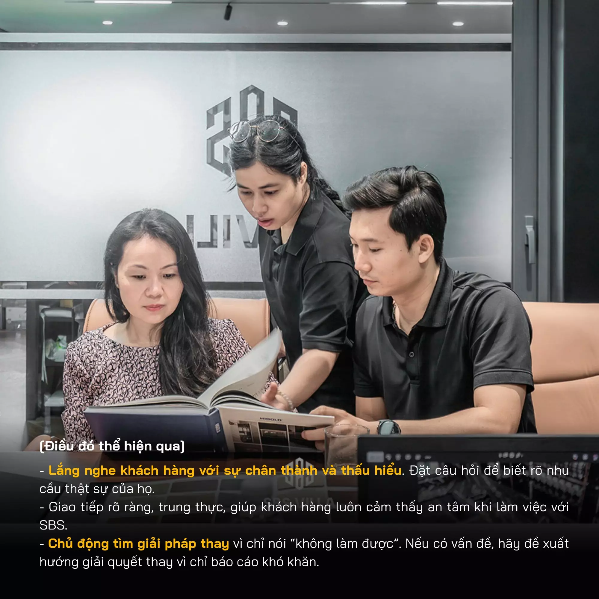 Mỗi nhân sự tại SBS luôn mang tâm thế lắng nghe khách hàng với sự chân thành, thấu hiểu