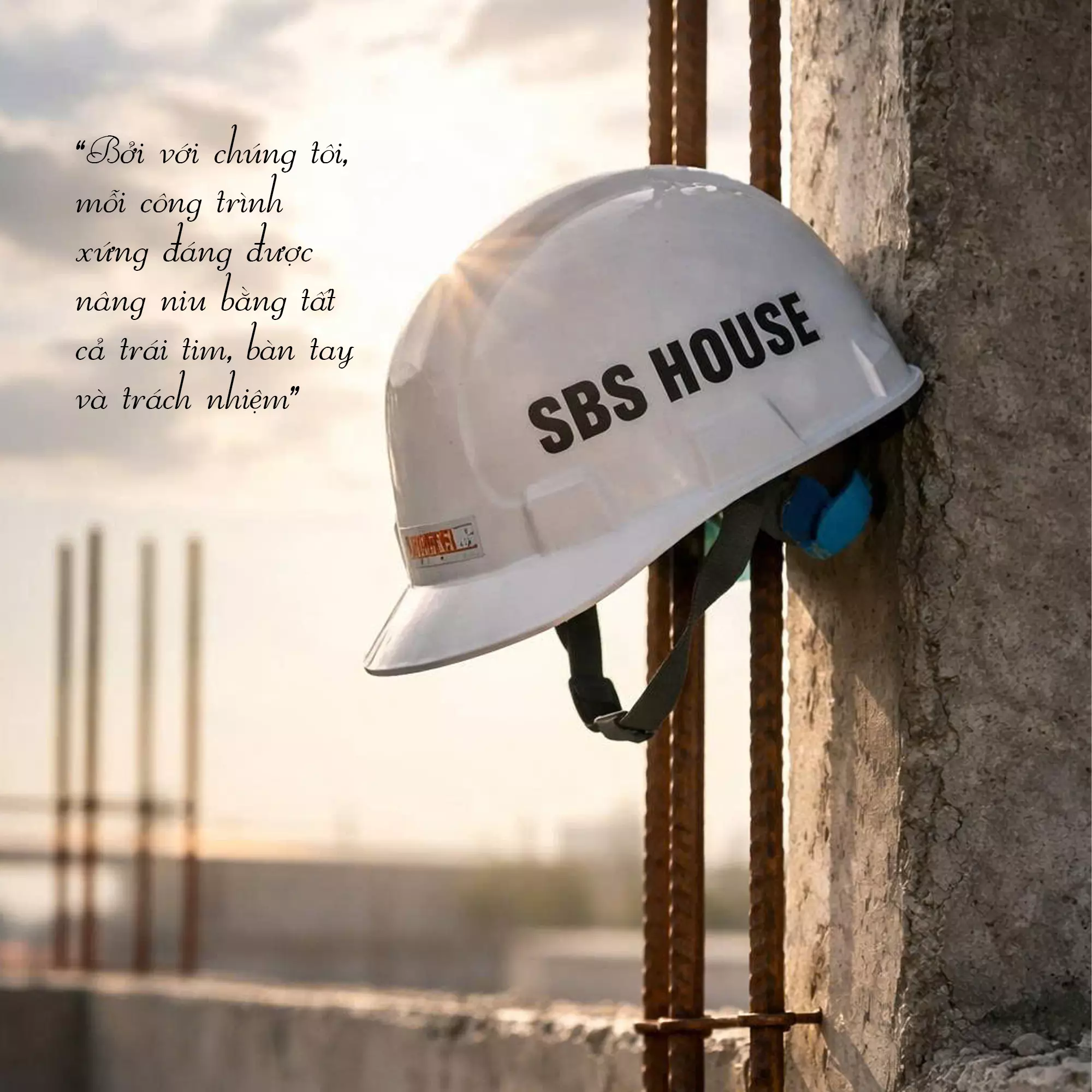 Với SBS, mỗi công trình xứng đáng được nâng niu bằng trách nhiệm và trái tim 